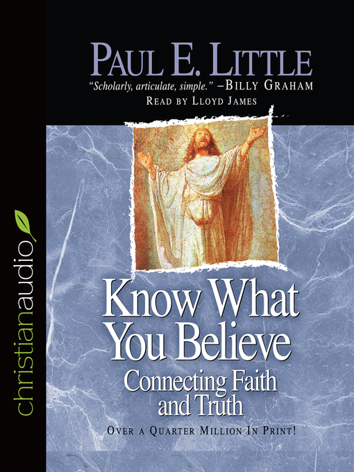 Title details for Know What You Believe by Paul E. Little - Available